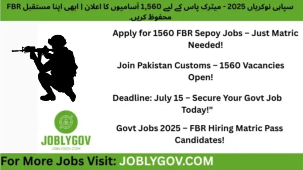 "FBR Sepoy Jobs 2025 – 1560 Government Vacancies for Matric Pass Candidates | Apply Online Before July 15